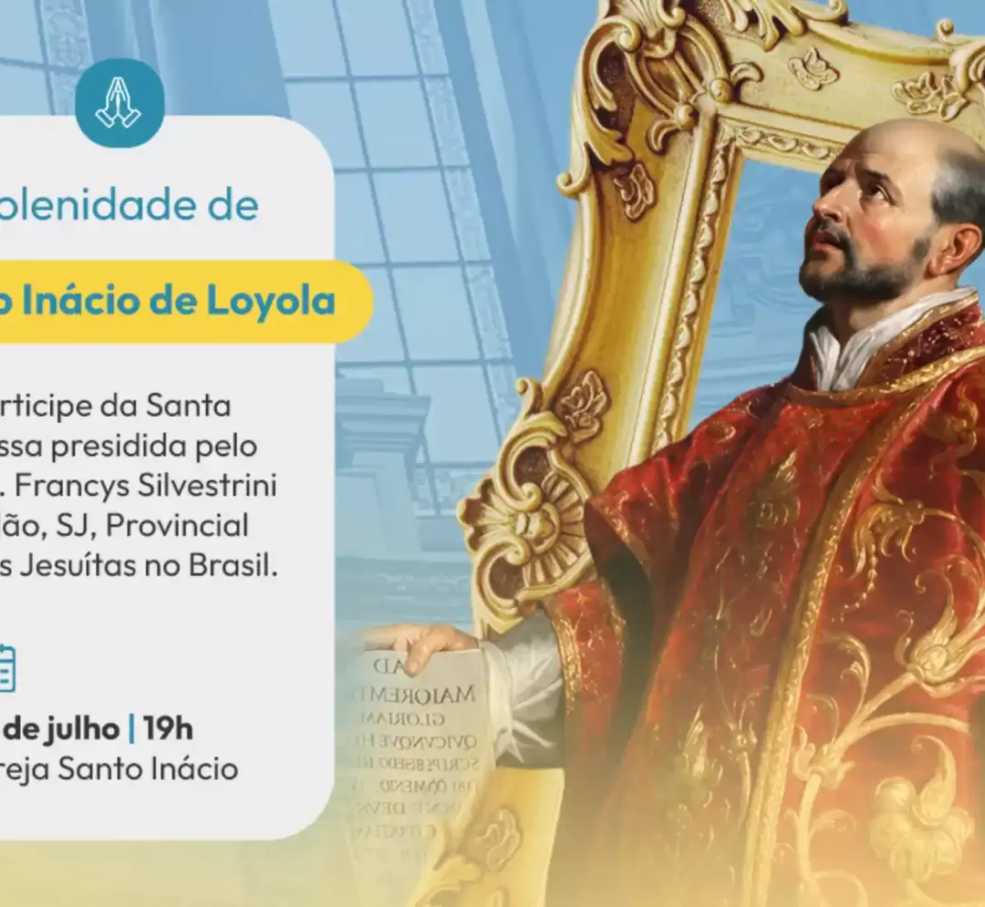 Solenidade de Santo Inácio de Loyola convida a comunidade para celebrar a espiritualidade inaciana