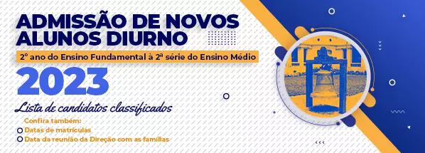 Admissão Diurno 2023: lista de candidatos aptos a efetivar matrícula do 2º ano do Ensino Fundamental à 2ª série do EM