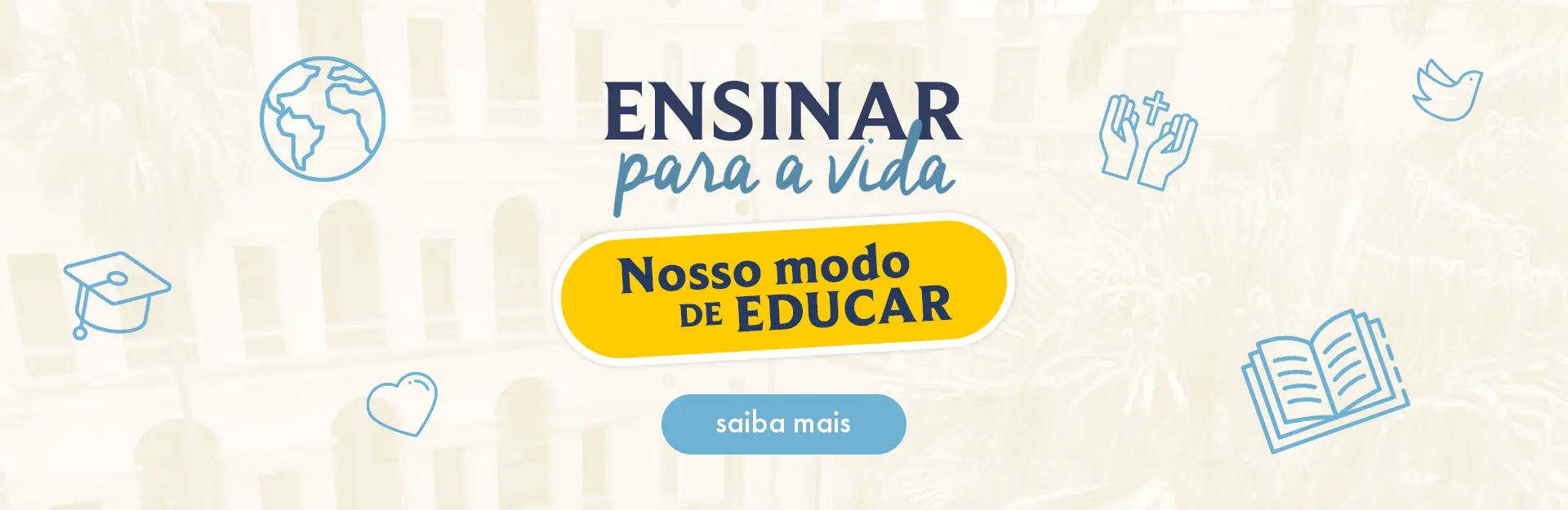 CSI: Ensinar para a vida | Nosso modo de educar