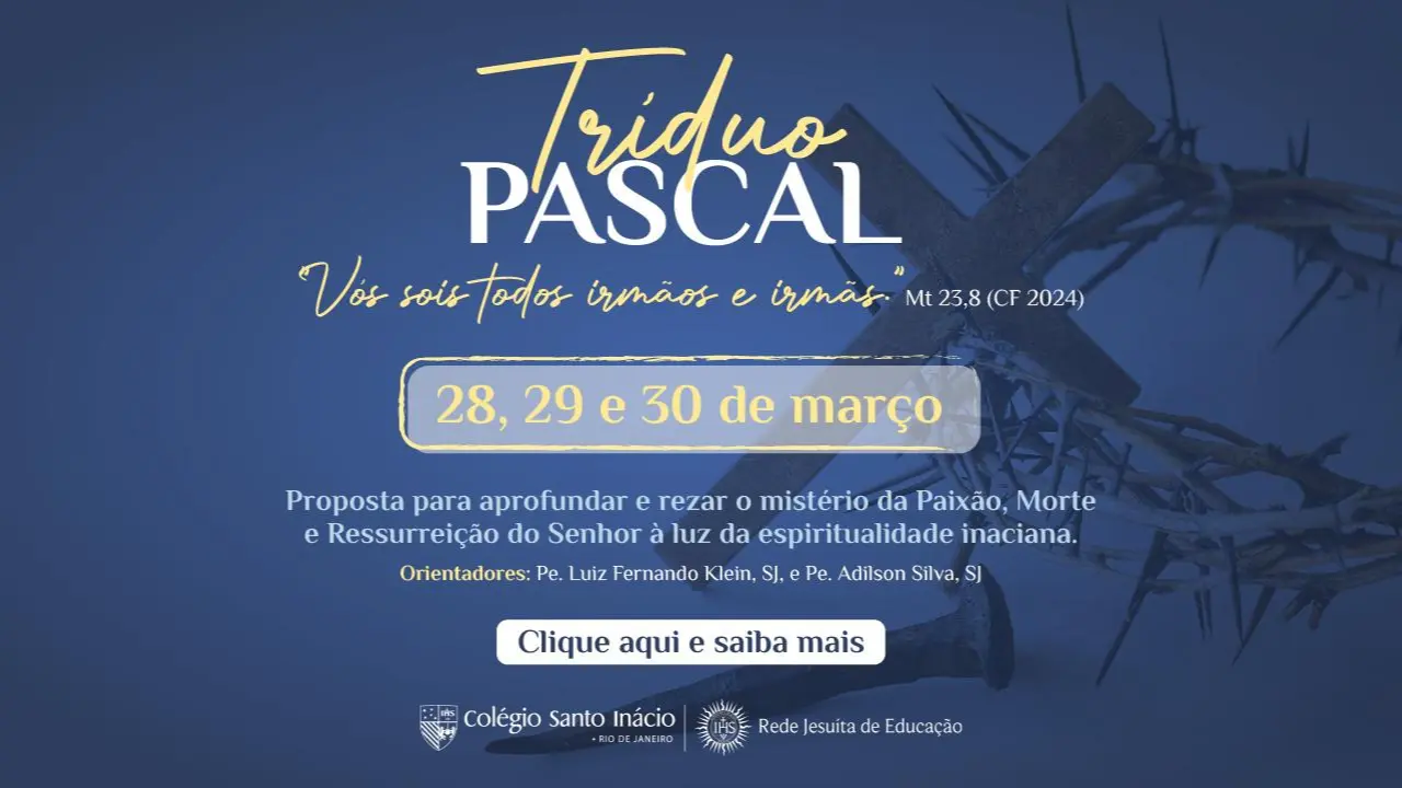 Tríduo Pascal - encontro acontecerá nos dias 28, 29 e 30 de março no CSI